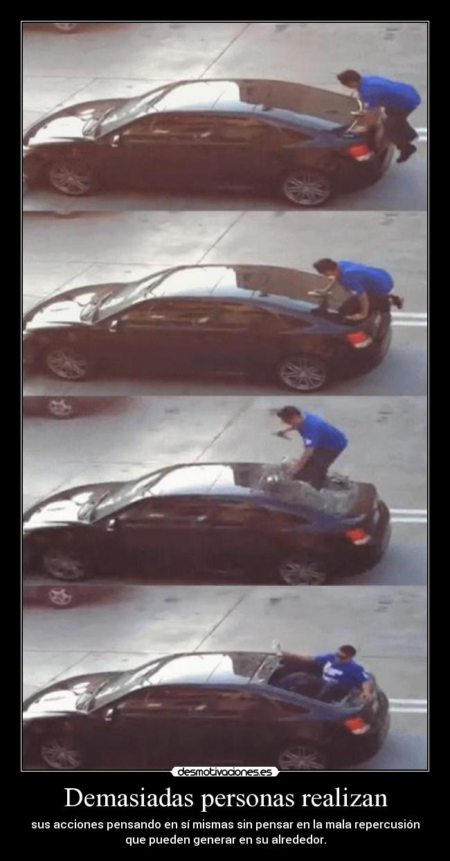 Demasiadas personas realizan - 