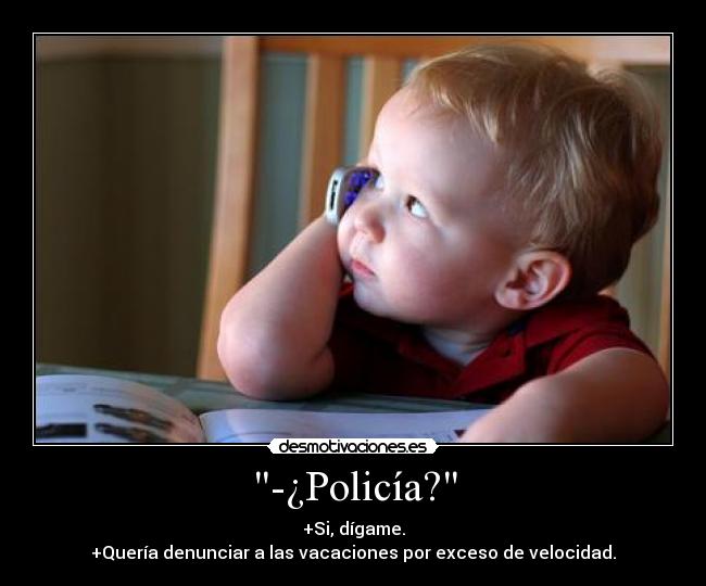-¿Policía? - 