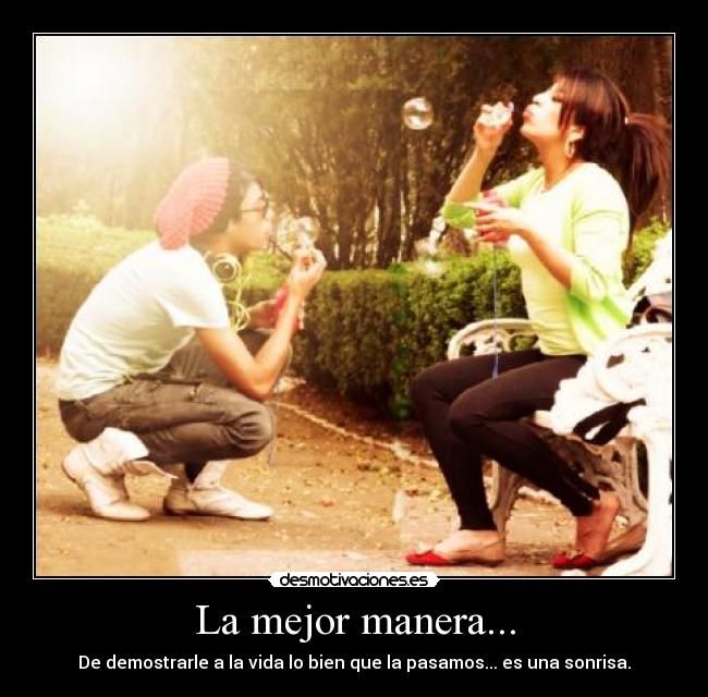 La mejor manera... - 