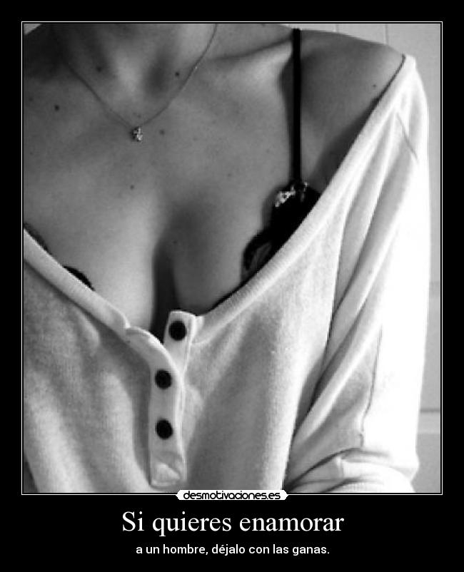 Si quieres enamorar - 