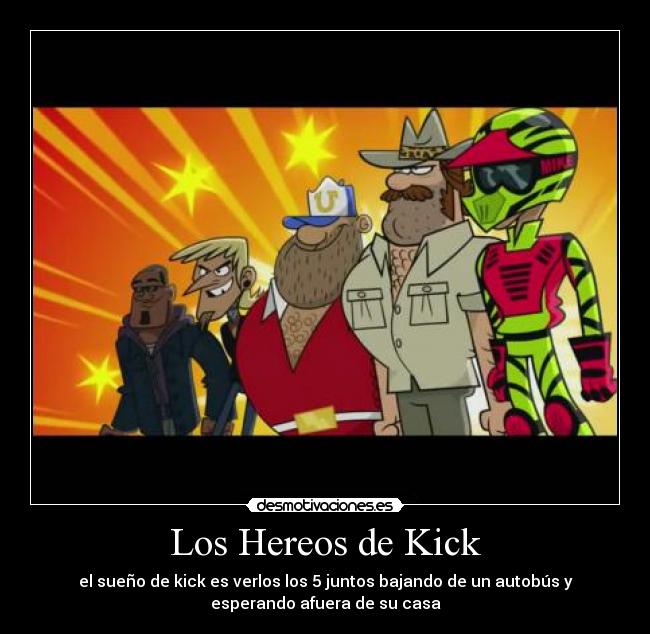 Los Hereos de Kick -