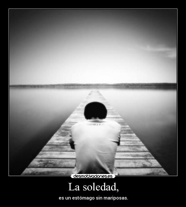La soledad, - 