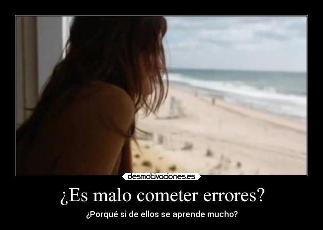 ¿Es malo cometer errores? -