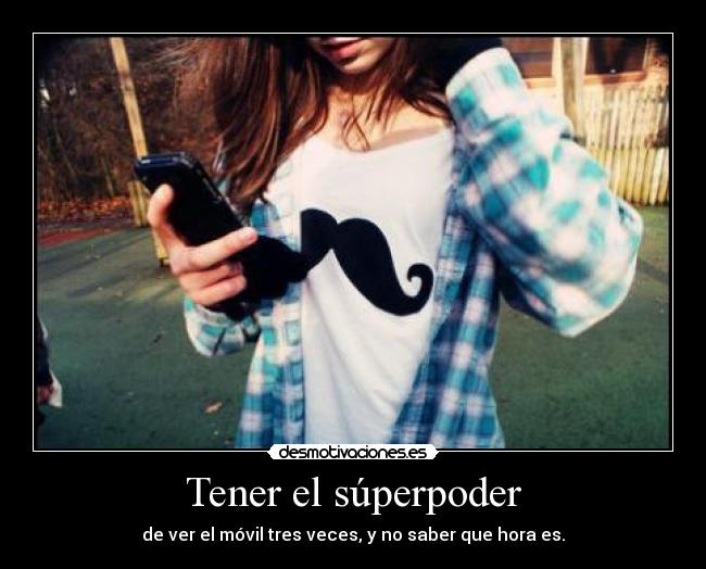 Tener el súperpoder -