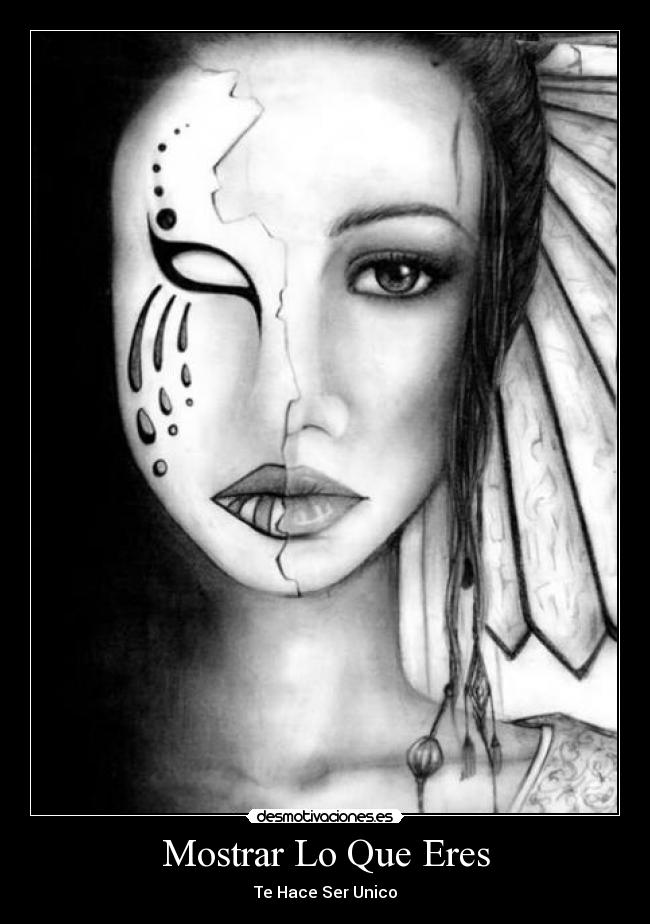 Mostrar Lo Que Eres - Te Hace Ser Unico