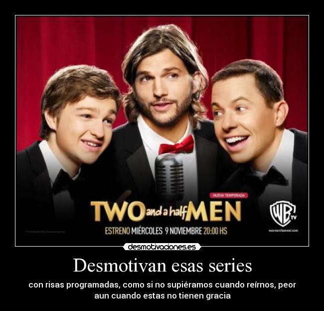 Desmotivan esas series -