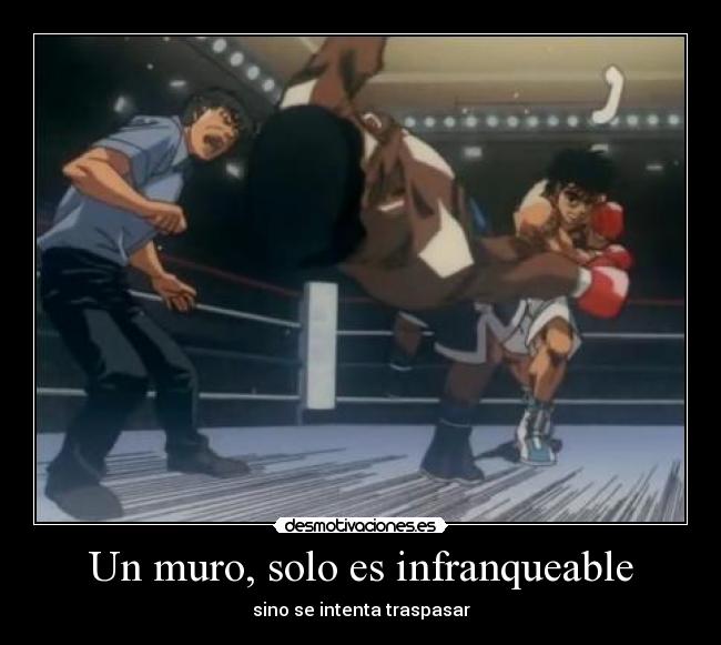 Un muro, solo es infranqueable -