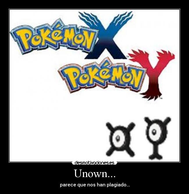 Unown... - parece que nos han plagiado...