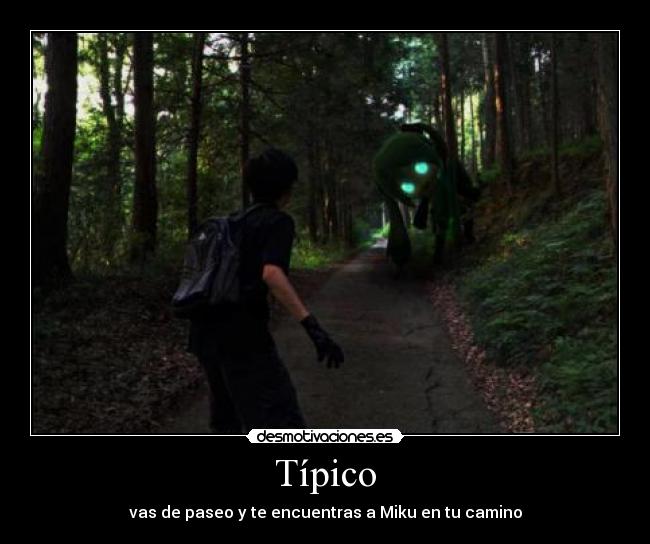 Típico - vas de paseo y te encuentras a Miku en tu camino