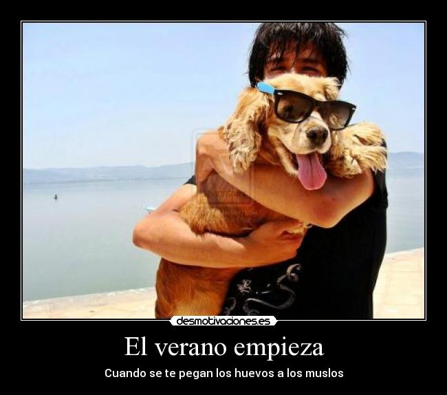 El verano empieza - Cuando se te pegan los huevos a los muslos