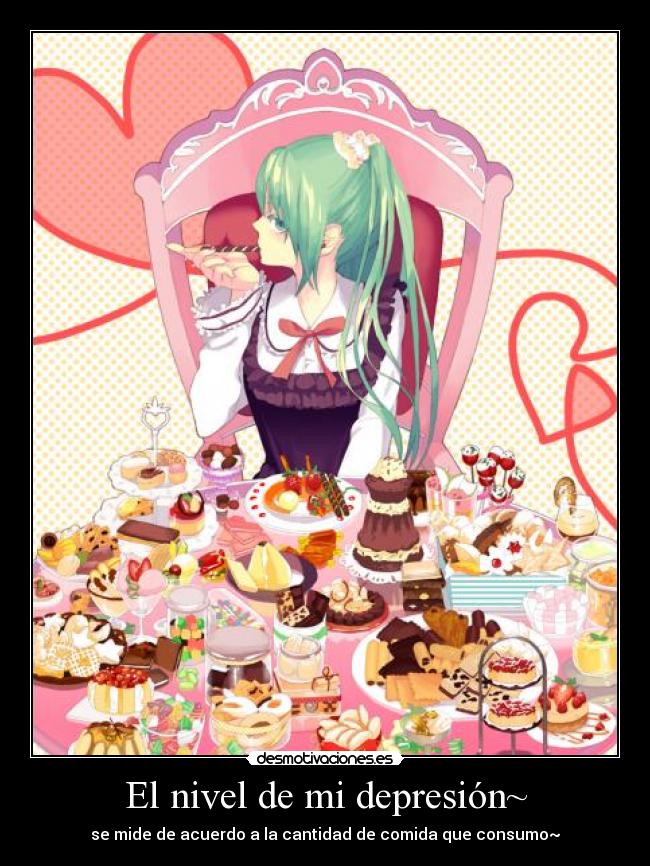 El nivel de mi depresión~ -