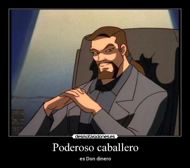 carteles serie gargolas david xanatos poder dinero fama villano favorito desmotivaciones