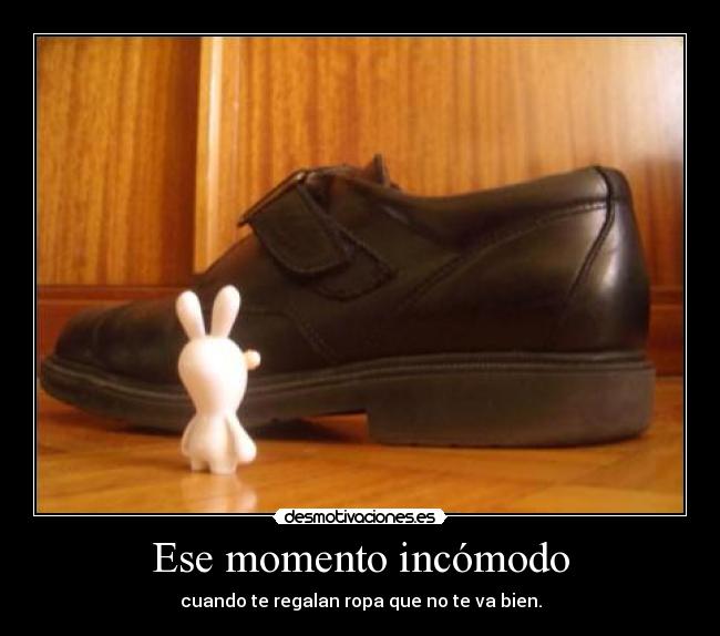 Ese momento incómodo -