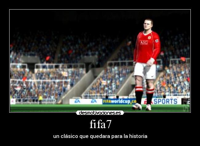 fifa7 - un clásico que quedara para la historia