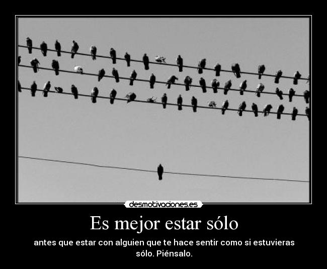 Es mejor estar sólo - 