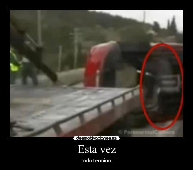 Esta vez - todo terminó.