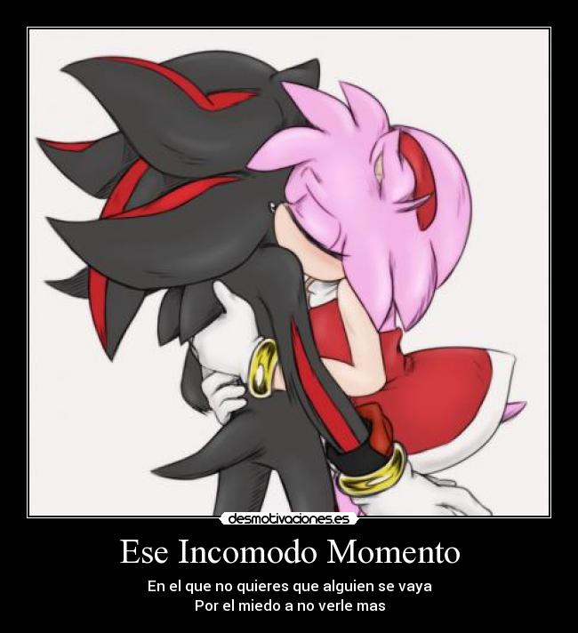 Ese Incomodo Momento - En el que no quieres que alguien se vaya
Por el miedo a no verle mas