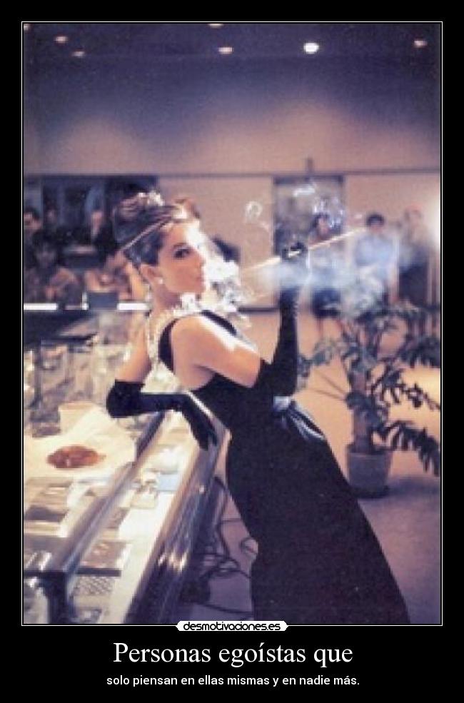 Personas egoístas que - 