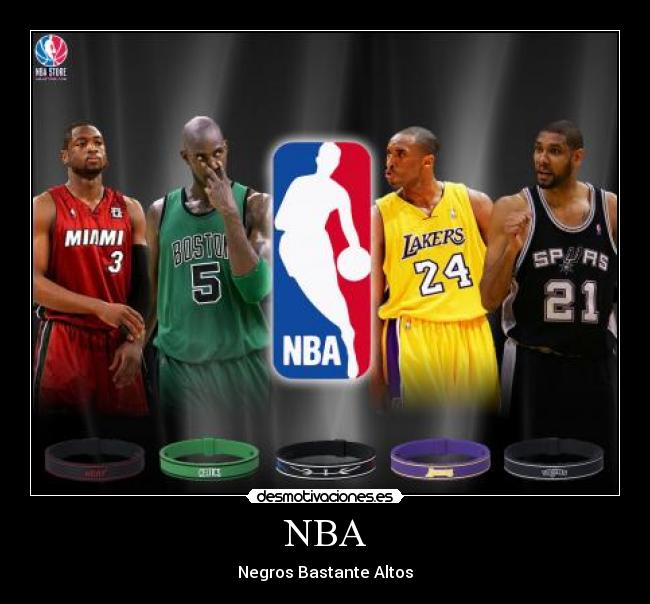 NBA - Negros Bastante Altos