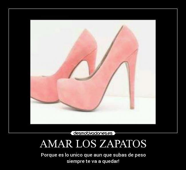 AMAR LOS ZAPATOS -