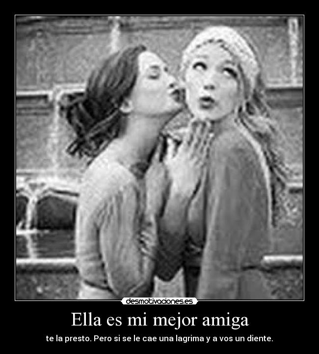 Ella es mi mejor amiga -