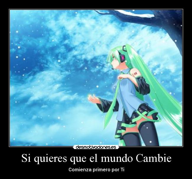 carteles mundo miku mirando horizonte cambio mejor desmotivaciones