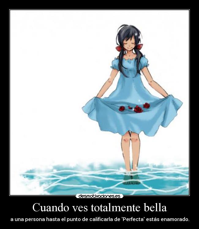 Cuando ves totalmente bella -