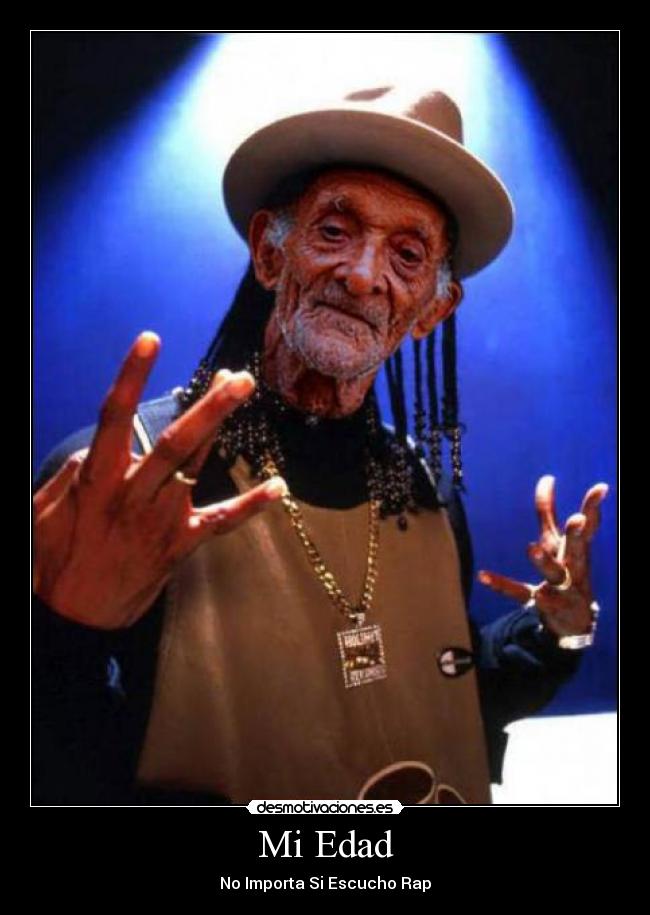 Mi Edad - No Importa Si Escucho Rap
