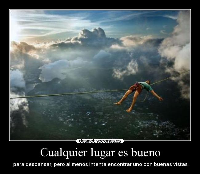 Cualquier lugar es bueno - 
