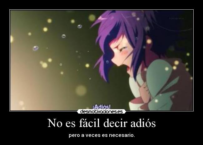 No es fácil decir adiós -