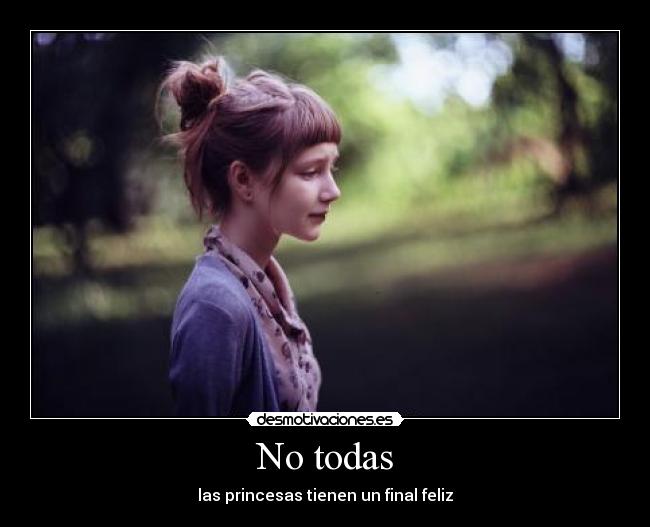 No todas - las princesas tienen un final feliz