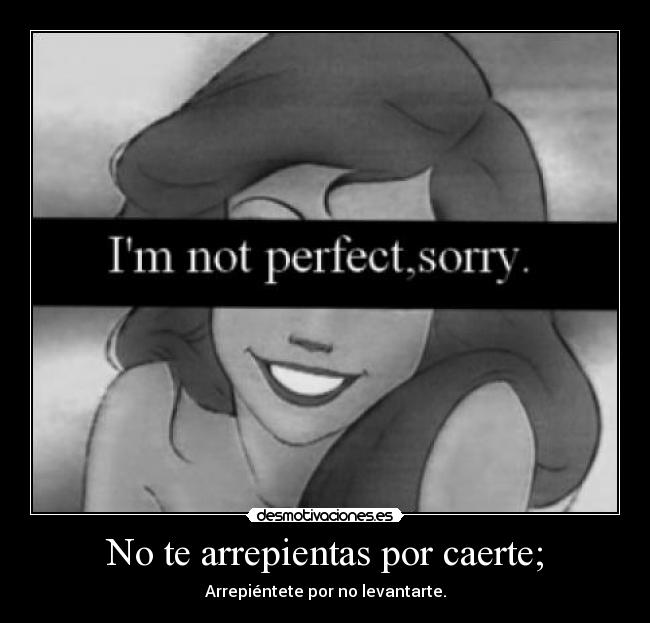 carteles arrepientas por caerte arrepientete por levantarte por levantarte desmotivaciones