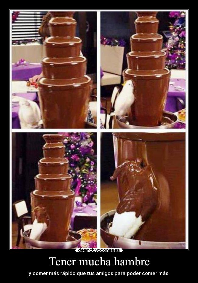 Tener mucha hambre -