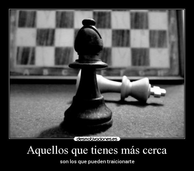 Aquellos que tienes más cerca - 