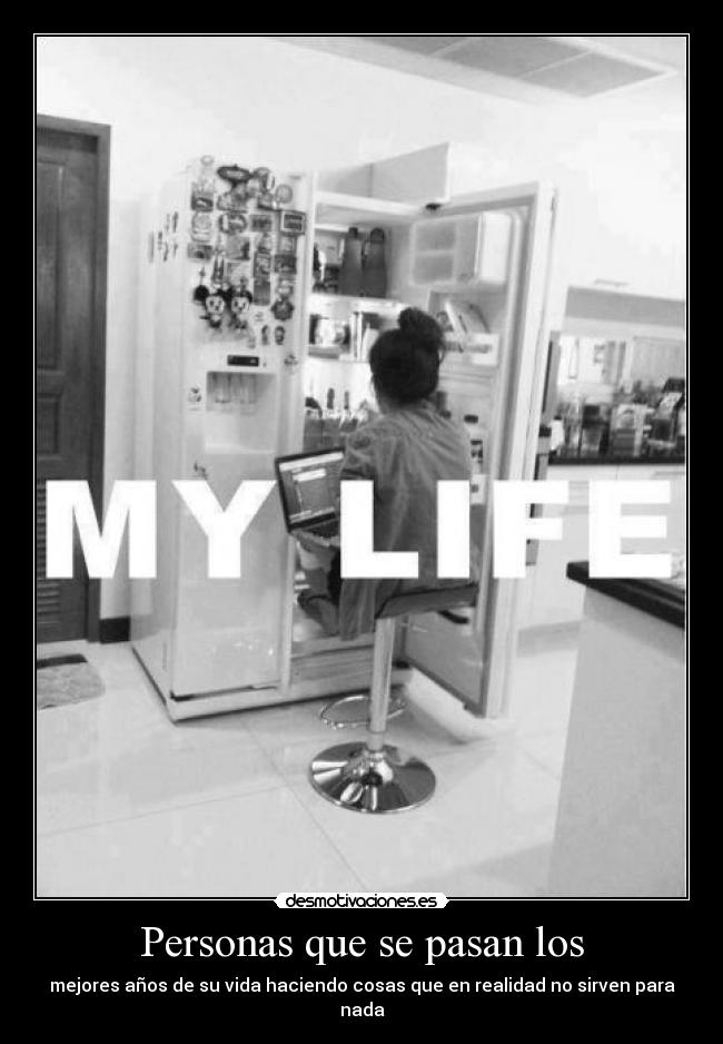 Personas que se pasan los - 