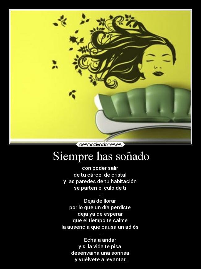 Siempre has soñado -