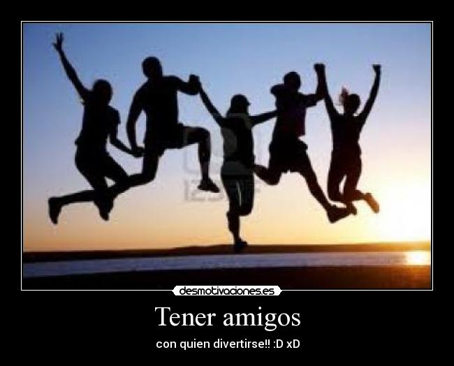 Tener amigos - 