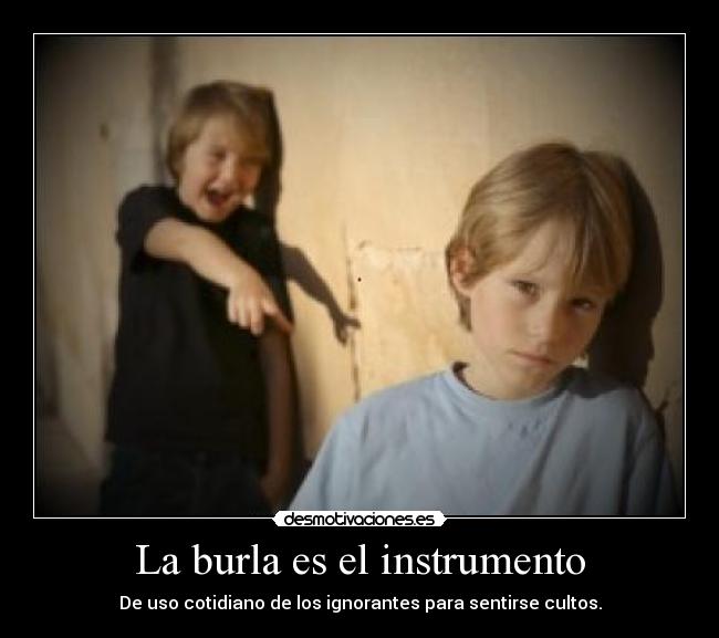 carteles burla instrumento cotidiano los ignorantes para sentirse cultos desmotivaciones