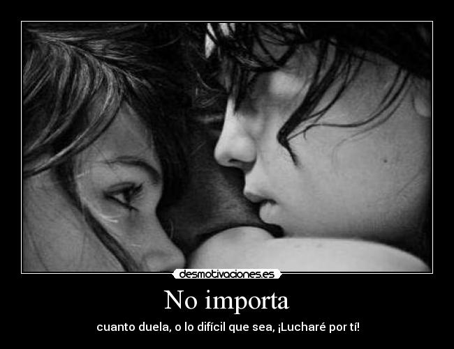 No importa -