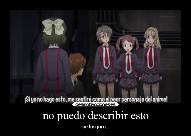 no puedo describir esto - se los juro...