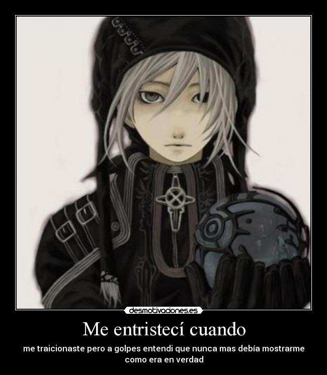 Me entristecí cuando -