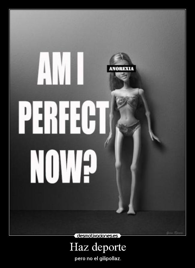 Haz deporte - pero no el gilipollaz.