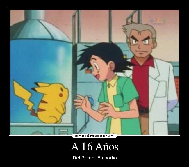 A 16 Años - Del Primer Episodio