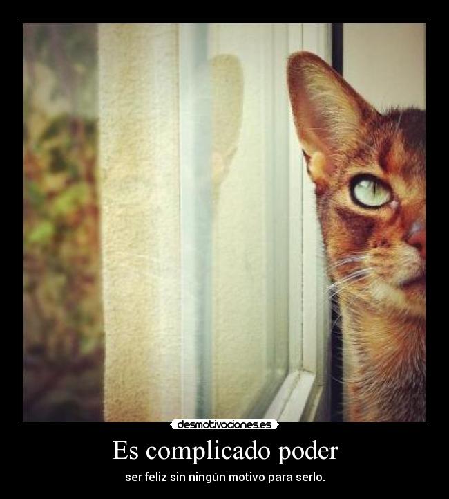 Es complicado poder -