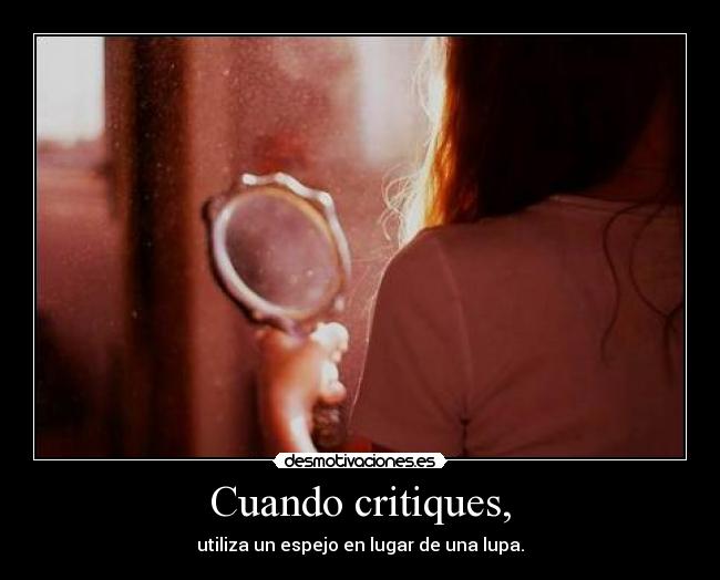 Cuando critiques, - 
