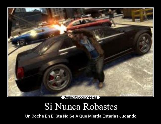 Si Nunca Robastes - Un Coche En El Gta No Se A Que Mierda Estarias Jugando