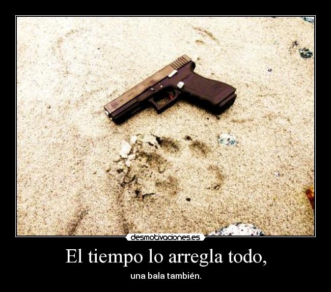 El tiempo lo arregla todo, - 