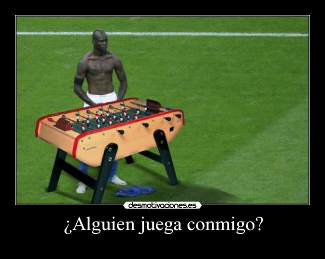 ¿Alguien juega conmigo? -