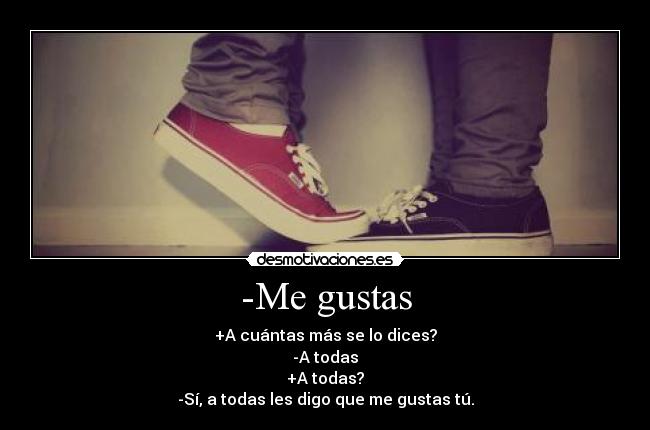 -Me gustas - 