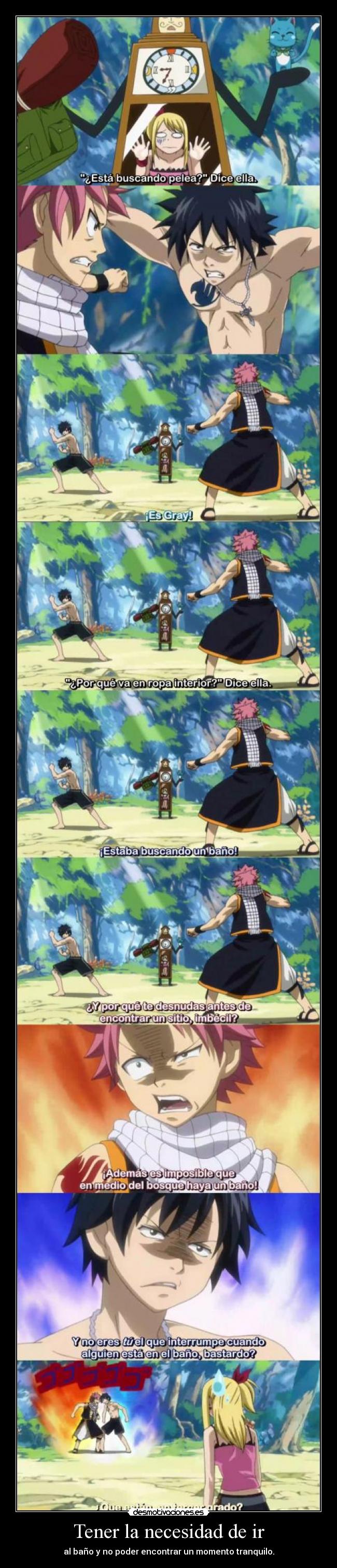 Tener la necesidad de ir - al baño y no poder encontrar un momento tranquilo.